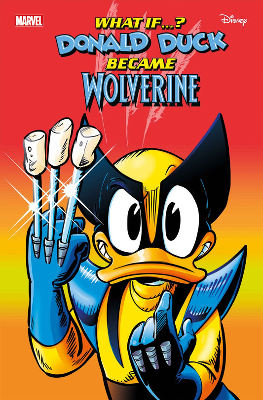 Marvel & Disney: What If...? Donald Duck Became Wolverine #1 | Standard | Marvel Comics | NEW Comic Book